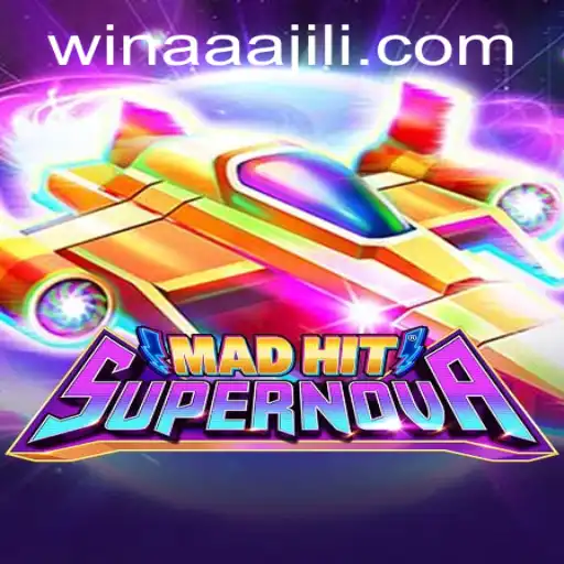 MadHitSupernova: A Thrilling New Adventure Awaits - AAAJILI